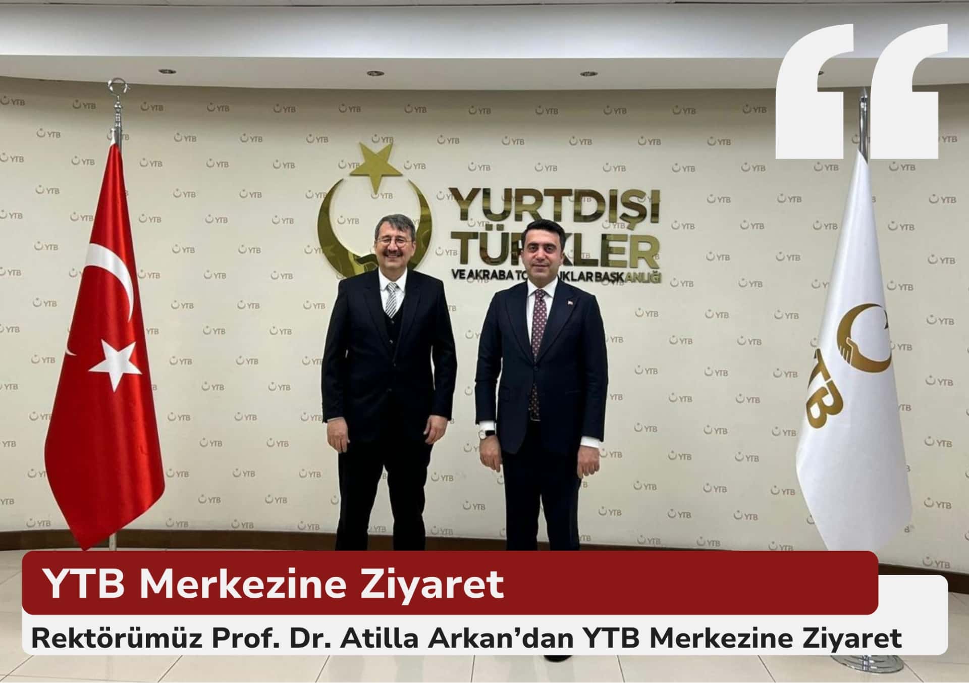 Visit by Our President Prof. Dr. Atilla Arkan to YTB President Abdulhadi Turus