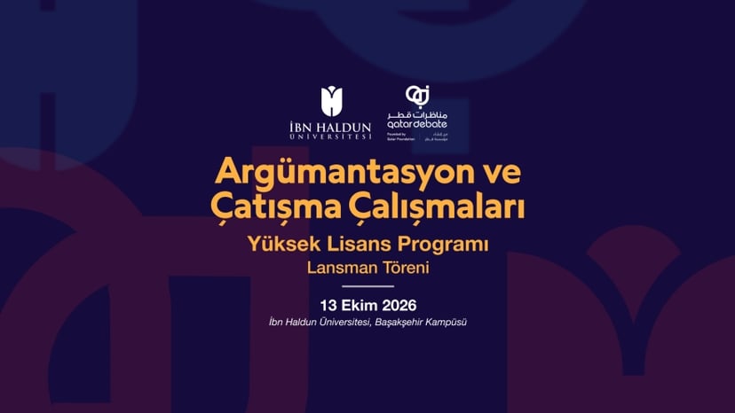 İbn Haldun Üniversitesinde, QatarDebate İş Birliğiyle Argümantasyon ve Çatışma Çalışmaları Yüksek Lisans Programının Lansmanı Yapılacak
